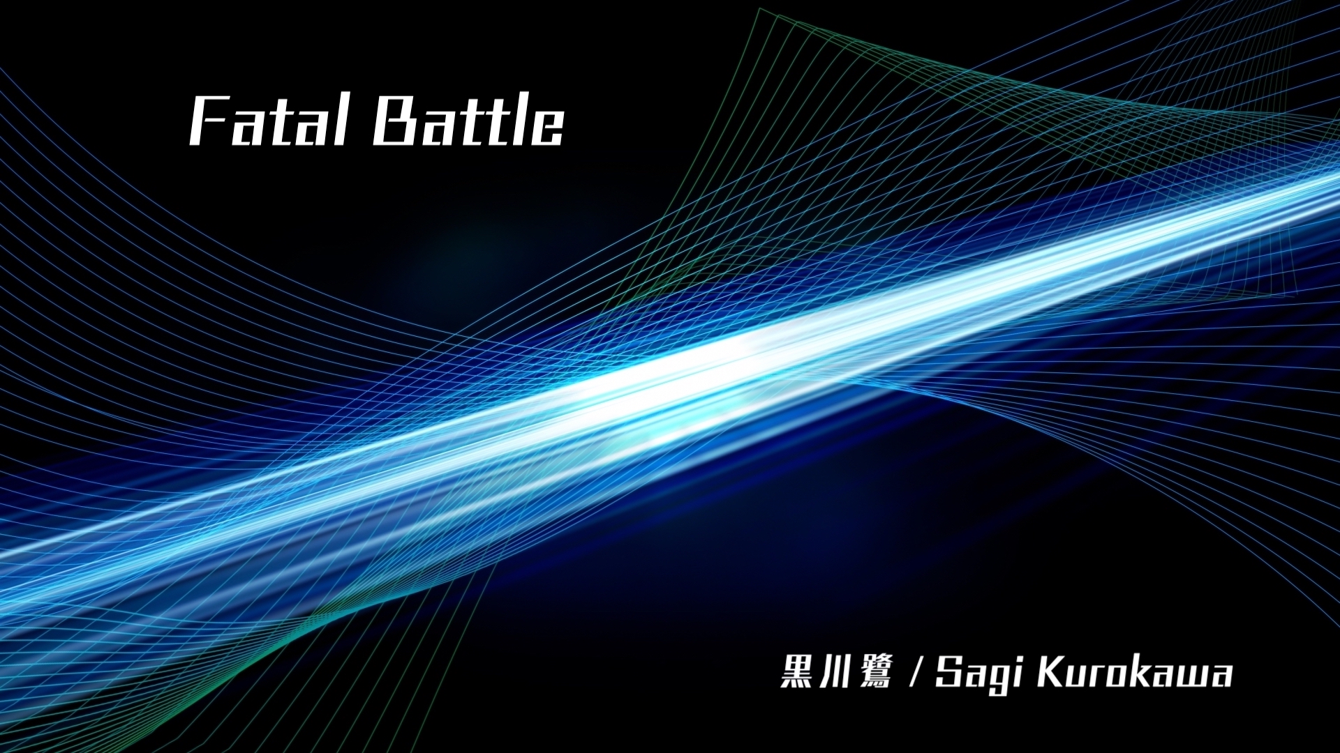 オリジナル曲 “Fatal Battle”